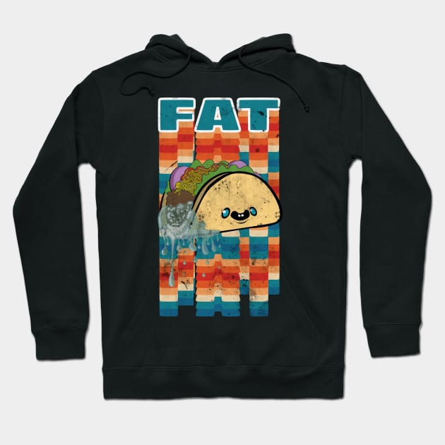 Dirty Fat Taco Hoodie by OneEyedGuy